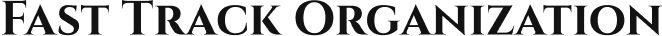 Fast Track Organization